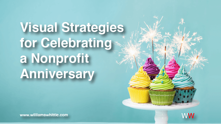 Visual Strategies for Celebrating a Nonprofit&nbsp;Anniversary