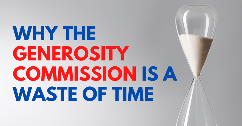 Why the Generosity Commission is a waste of&nbsp;time.